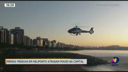 perigo:-pessoas-em-heliponto-atrasam-pouso-na-capital