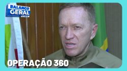 comandante-geral-da-policia-militar-apresenta-acoes-da-operacao-360