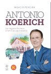 antonio-koerich:-a-familia-e-o-trabalho