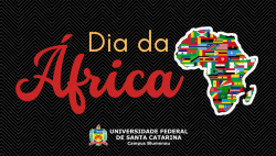 ufsc-blumenau-tem-programacao-especial-para-comemorar-dia-da-africa