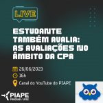 piape-e-cpa-promovem-live-“estudante-tambem-avalia:-as-avaliacoes-no-ambito-da-cpa”